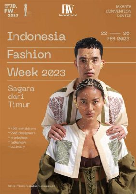 Indonesia Fashion Week 2023: A Kaleidoscope of Textiles and Tradition Meets Modernity