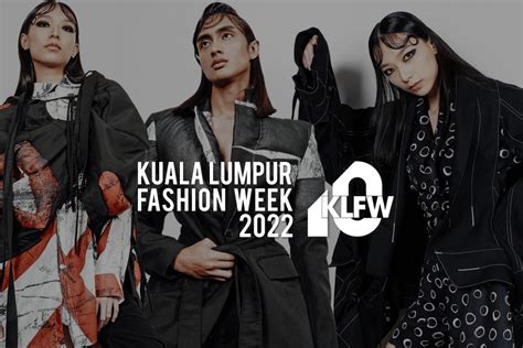  Der Kuala Lumpur Fashion Week: Eine Plattform für die Kreativität und den Wandel der malaysischen Mode